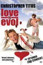 Watch Christopher Titus Love Is Evol 123movieshub