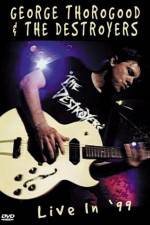 Watch George Thorogood & The Destroyers Live in '99 123movieshub