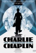 Watch Charlie Chaplin: The Forgotten Years 123movieshub
