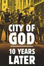 Watch City of God: 10 Years Later 123movieshub