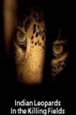 Watch Indian Leopards: The Killing Fields 123movieshub