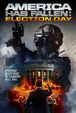 Watch America Has Fallen: Election Day 123movieshub