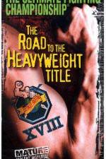 Watch UFC 18 Road to the Heavyweight Title 123movieshub