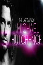 Watch The Last Days Of Michael Hutchence 123movieshub