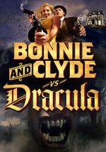 Watch Bonnie & Clyde vs. Dracula 123movieshub