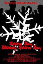Watch Snow Day Bloody Snow Day 123movieshub