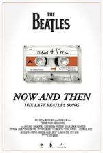 Watch Now and Then - The Last Beatles Song (Short 2023) 123movieshub