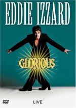 Watch Eddie Izzard: Glorious 123movieshub