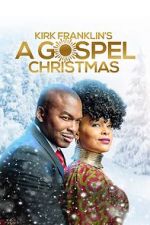 Watch Kirk Franklin\'s A Gospel Christmas 123movieshub
