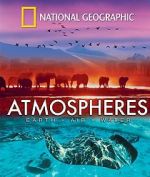 Watch National Geographic: Atmospheres - Earth, Air and Water 123movieshub