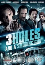 Watch 3 Holes and a Smoking Gun 123movieshub