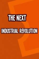 Watch The Next Industrial Revolution 123movieshub
