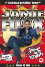 Watch Jamie Foxx I Might Need Security 123movieshub