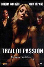 Watch Trail of Passion 123movieshub