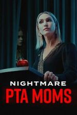 Watch Nightmare PTA Moms 123movieshub