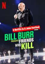 Watch Bill Burr Presents: Friends Who Kill 123movieshub