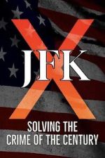 Watch JFK X: Solving the Crime of the Century 123movieshub