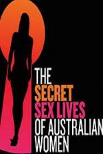 Watch Secret Sex Lives Of Australian Women 123movieshub