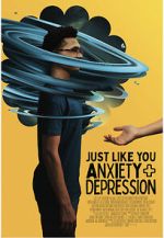 Watch Just Like You: Anxiety and Depression 123movieshub