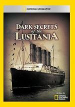 Watch Dark Secrets of the Lusitania 123movieshub