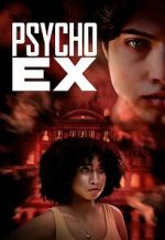 Watch Psycho Ex 123movieshub