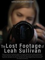 Watch The Lost Footage of Leah Sullivan 123movieshub