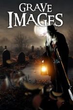 Watch Grave Images 123movieshub