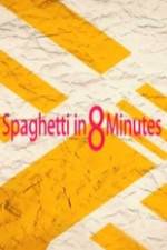 Watch Spaghetti in 8 Minutes 123movieshub