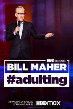 Watch Bill Maher: #Adulting (TV Special 2022) 123movieshub