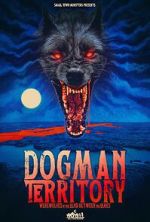 Watch Dogman Territory: Werewolves in the Land Between the Lakes 123movieshub