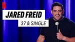 Watch Jared Freid: 37 and Single (TV Special 2023) 123movieshub