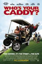 Watch Who's Your Caddy? 123movieshub