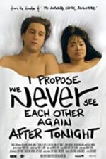 Watch I Propose We Never See Each Other Again After Tonight 123movieshub