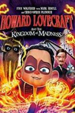 Watch Howard Lovecraft and the Kingdom of Madness 123movieshub