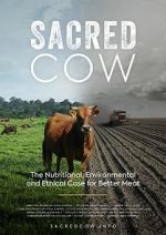Watch Sacred Cow: The Nutritional, Environmental and Ethical Case for Better Meat 123movieshub