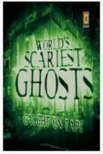 Watch Worlds Scariest Ghosts Caught on Tape 123movieshub