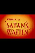 Watch Satan\'s Waitin\' 123movieshub