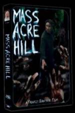 Watch Mass Acre Hill 123movieshub