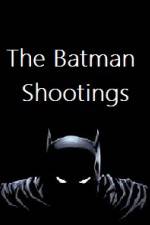 Watch The Batman Shootings 123movieshub