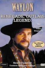 Watch Waylon Renegade Outlaw Legend 123movieshub