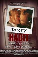 Watch Dirty Habit 123movieshub