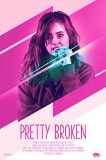 Watch Pretty Broken 123movieshub