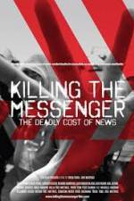 Watch Killing the Messenger: The Deadly Cost of News 123movieshub