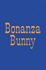 Watch Bonanza Bunny 123movieshub