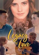 Watch Legacy of Love 123movieshub