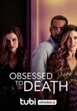 Watch Obsessed to Death 123movieshub