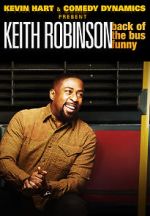 Watch Kevin Hart Presents: Keith Robinson - Back of the Bus Funny 123movieshub