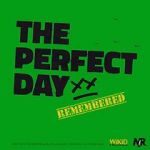 Watch The Perfect Day Remembered 123movieshub