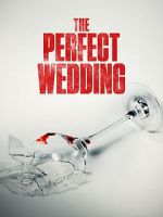 Watch The Perfect Wedding 123movieshub