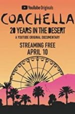 Watch Coachella: 20 Years in the Desert 123movieshub
